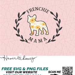 Varsity Frenchie Mama Png - French Bulldog Png - Frenchie Png - Frenchie Mom undefined - French Bulldog undefined Mama - Floral Print - Do