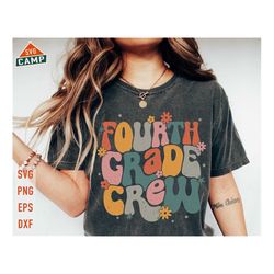 fourth grade crew svg, 4th grade teacher, first day of school svg, groovy teacher shirt, back to school svg, fourth grad