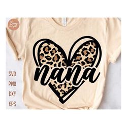 nana leopard heart svg, leopard heart svg, mother's day svg, cheetah nana svg, grandmom svg, blessed nana svg, nana shir
