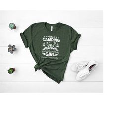 i'm a camping girl shirt, just like a normal girl except much cooler tee, camp lover, hiking shirt, camp fire, gift for
