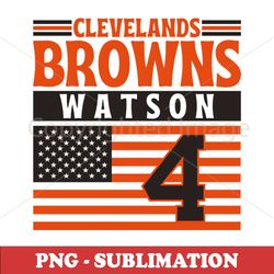 Cleveland Browns Watson 4 American Flag Football - Sublimation PNG Digital Download - Instantly Print & Show Team Pride