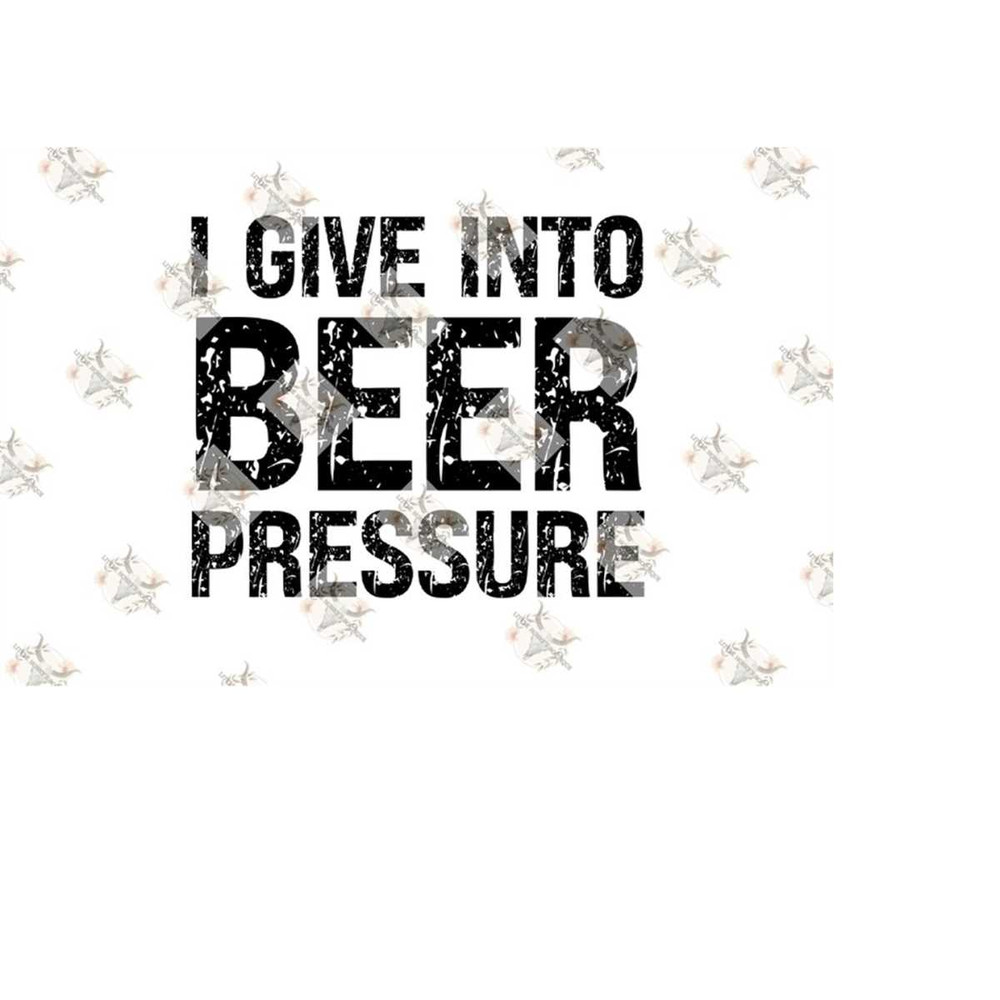 MR-12102023102331-i-give-into-beer-pressure-png-i-give-into-beer-pressure-svg-image-1.jpg