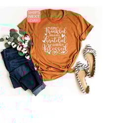 very thankful shirt, grateful t shirt, thanksgiving dinner, pumpkin season, thankful family, fall shirt, thanksgiving gi