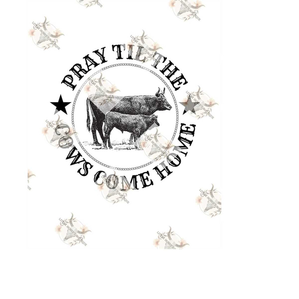 MR-12102023103456-western-png-pray-til-the-cows-come-home-sublimation-png-image-1.jpg