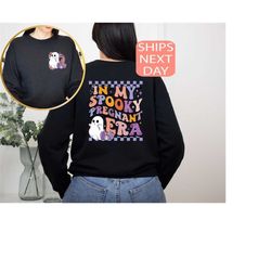 pregnant mom gift sweat, pregnant halloween sweater, in my spooky pregnant era shirt, pregnant birthday funny, pregnant
