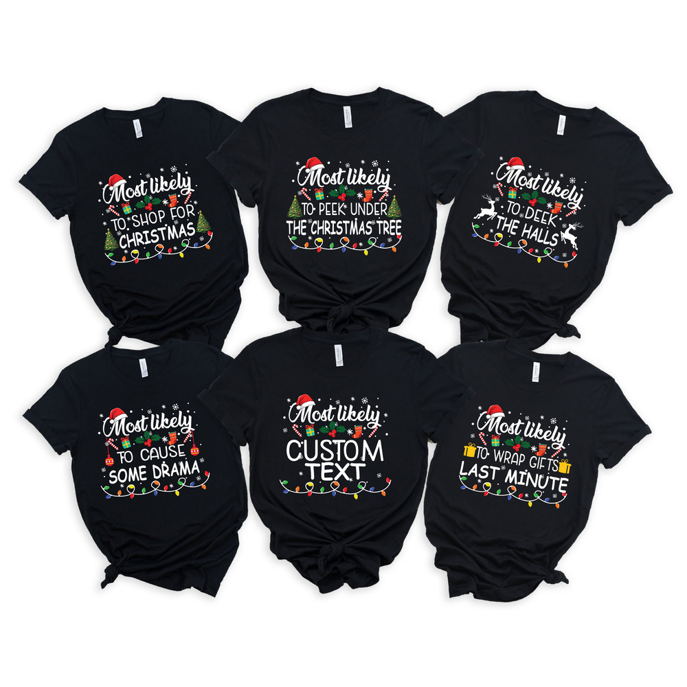 32 Quotes Most Likely Tshirt,Christmas Most Likely To Shirt,Family Matching Christmas Shirt,Christmas Family Group Tee,Funny Family Matching - 7.jpg