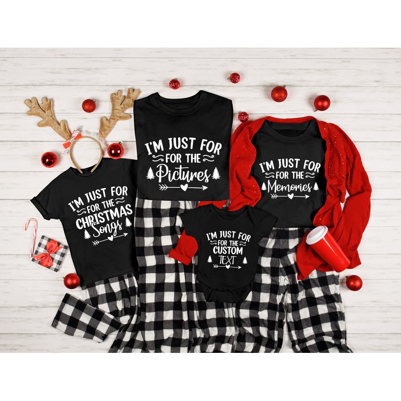 Christmas Matching Party Shirt,Family Matching Christmas Tshirt,Funny Christmas Tee,I'm Just Here For The Christmas Shirt,Custom I’m Just - 2.jpg