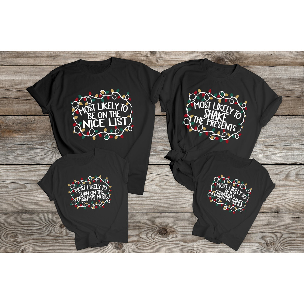 Christmas Most Likely Shirts,Most Likely Christmas Tshirts,Custom Family Christmas Shirts,Christmas Group Shirt,Christmas Most Likely Tee - 1.jpg