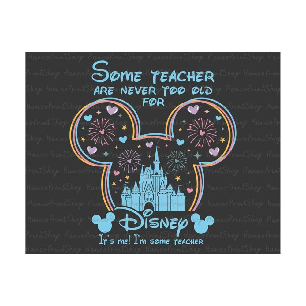 MR-1210202311424-some-teacher-are-never-too-old-svg-magical-kingdom-svg-image-1.jpg