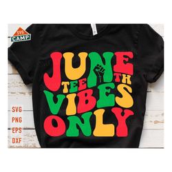 juneteenth vibes only svg, juneteenth svg, 1865 juneteenth svg, african american svg, juneteenth vibes svg, juneteenth s