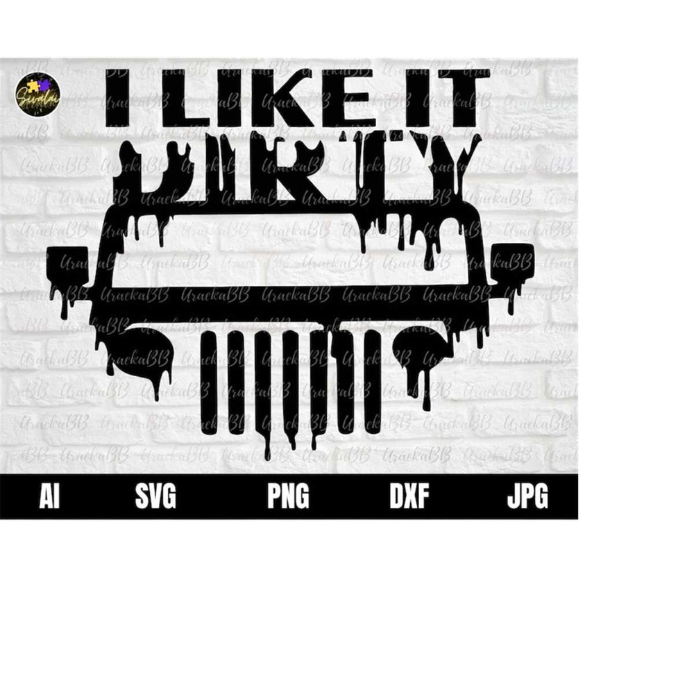 MR-12102023115311-i-like-it-dirty-muddy-svg-i-like-it-dirty-car-svg-dirty-image-1.jpg