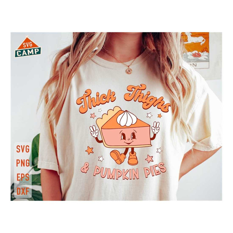 MR-1210202311589-thick-thighs-pumpkin-pies-svg-thanksgiving-svg-fall-svg-image-1.jpg