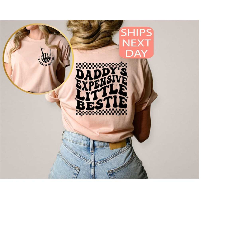MR-121020231223-daddys-expensive-little-bestie-shirt-funny-little-image-1.jpg