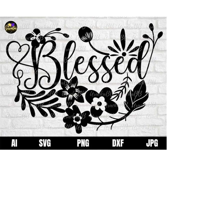 MR-12102023121239-blessed-flower-svg-flower-quote-svg-blessed-svg-quotes-svg-image-1.jpg
