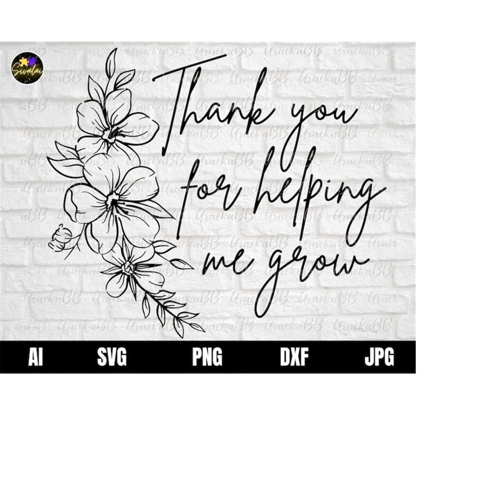 MR-12102023121736-thank-you-for-helping-me-grow-svg-flower-svg-teacher-grow-image-1.jpg