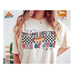 you look like the 4th of july svg, fourth of july svg, 4th of july svg, american svg, patriotic svg, independence day sv