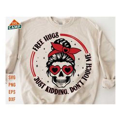 free hugs just kidding don't touch me svg, valentine skull messy bun svg, funny valentine svg, valentine skeleton svg, v