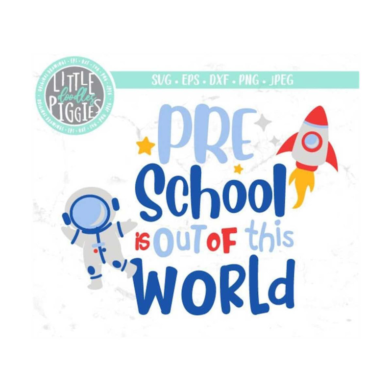 MR-12102023134110-preschool-is-out-of-this-world-svg-png-cuttable-preschool-image-1.jpg