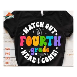 watch out fourth grade here i come svg, 4th grade svg, first day of school svg, hello fourth grade, back to school svg,