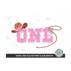 one cowgirl png, birthday cowgirl png, 1st rodeo girl png, pink birthday one sublimation