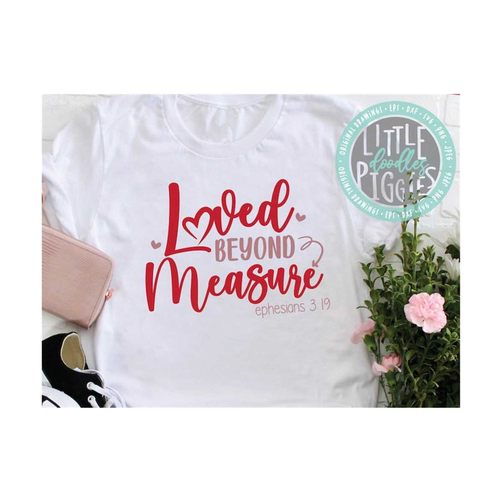 MR-12102023135125-loved-beyond-measure-svg-eps-png-cut-file-ephesians-319-image-1.jpg