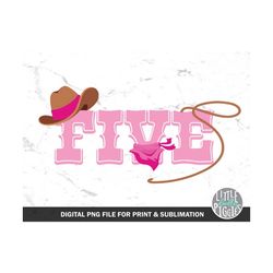 five cowgirl png, birthday cowgirl 5 png, 5th rodeo girl png, cowgirl 5 png