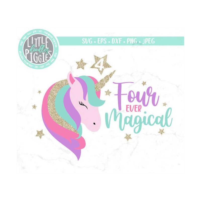 MR-12102023135220-four-ever-magical-four-unircorn-svg-png-cut-file-birthday-image-1.jpg