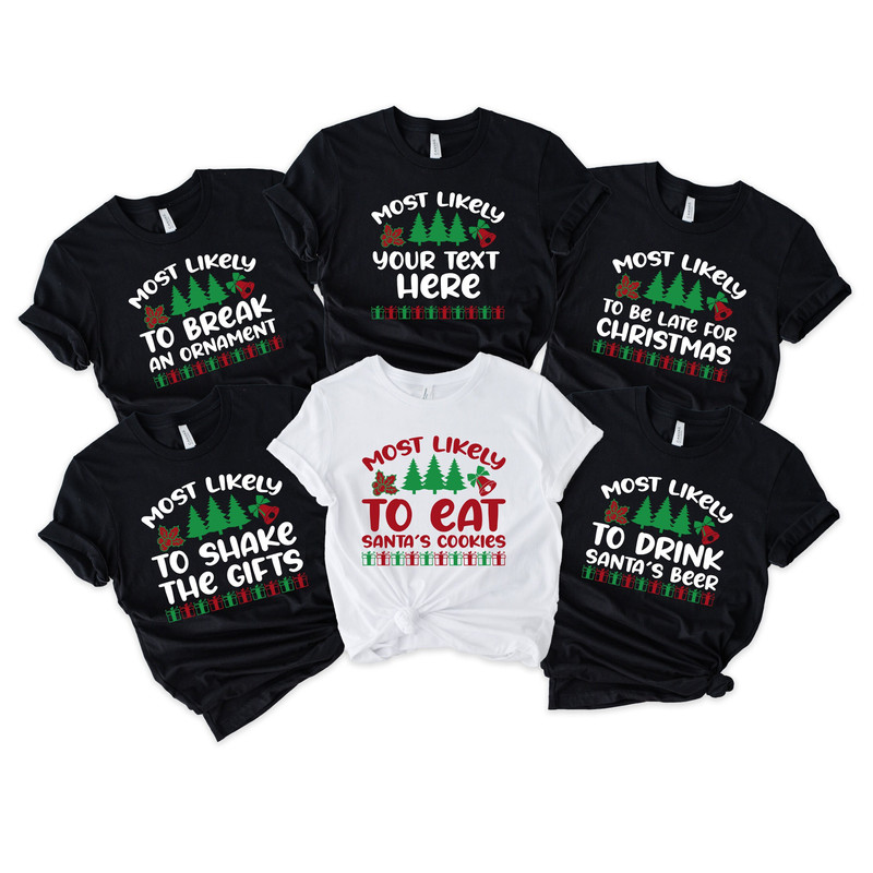 Funny Christmas Most Likely Shirt,Most Likely To Custom Tshirt,25 Quotes Most Likely To Christmas Tshirt,Most Likely To Christmas Sweatshirt - 1.jpg