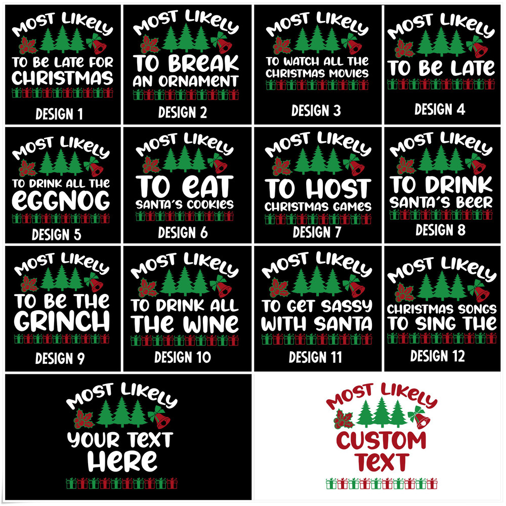 Funny Christmas Most Likely Shirt,Most Likely To Custom Tshirt,25 Quotes Most Likely To Christmas Tshirt,Most Likely To Christmas Sweatshirt - 2.jpg