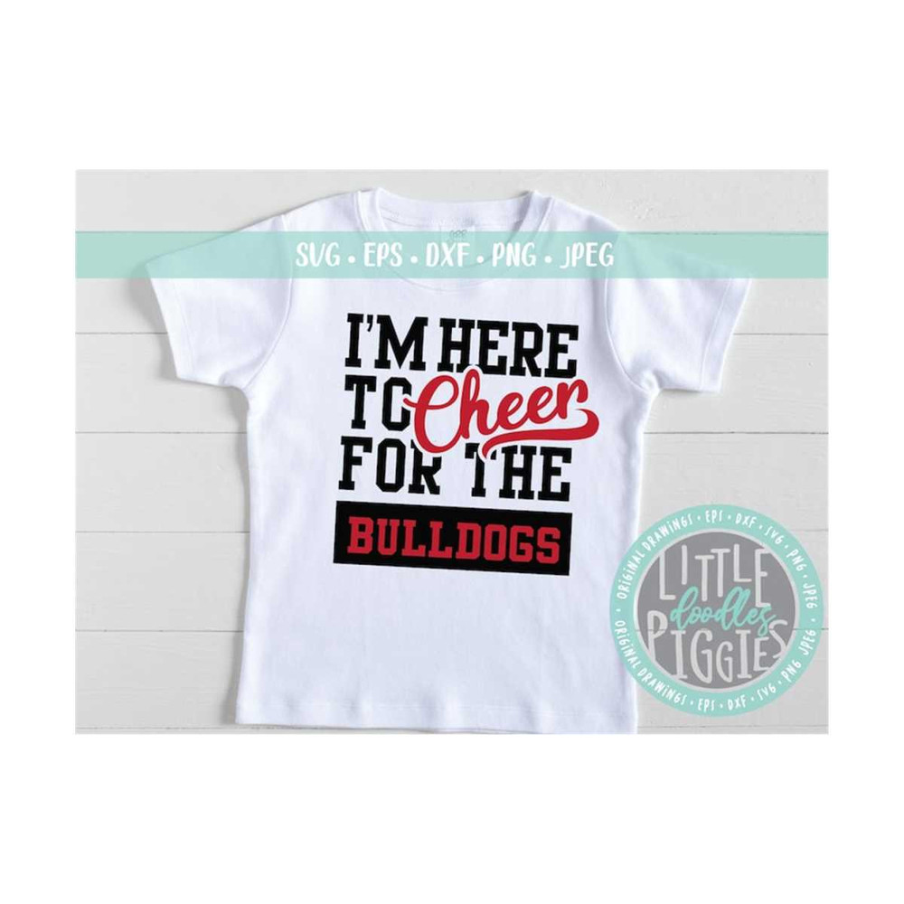 MR-12102023135841-im-here-to-cheer-for-svg-png-cut-fie-team-bulldogs-svg-image-1.jpg