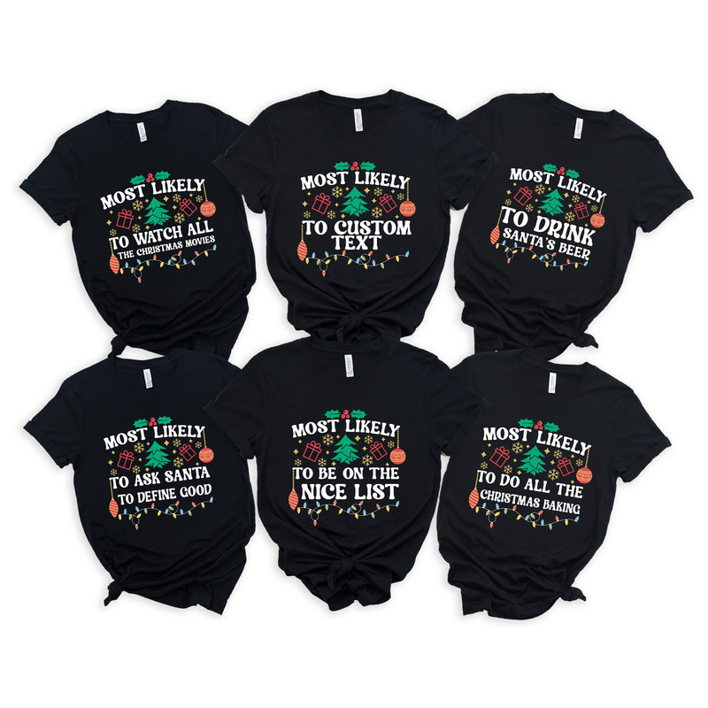 Funny Most Likely To Custom Shirt,40 Quotes Most Likely And Custom Christmas Shirt, Christmas Custom Shirt, Christmas Funny Tee,Group Tee - 1.jpg