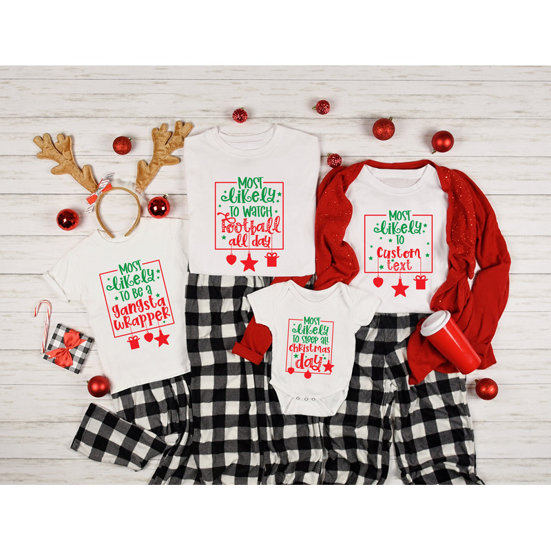 Funny Most Likely Christmas Shirt,Christmas Party Matching Tshirt,Christmas Quotes Shirt,Christmas Group Party Tee,Most Likely New TeeShirt - 4.jpg