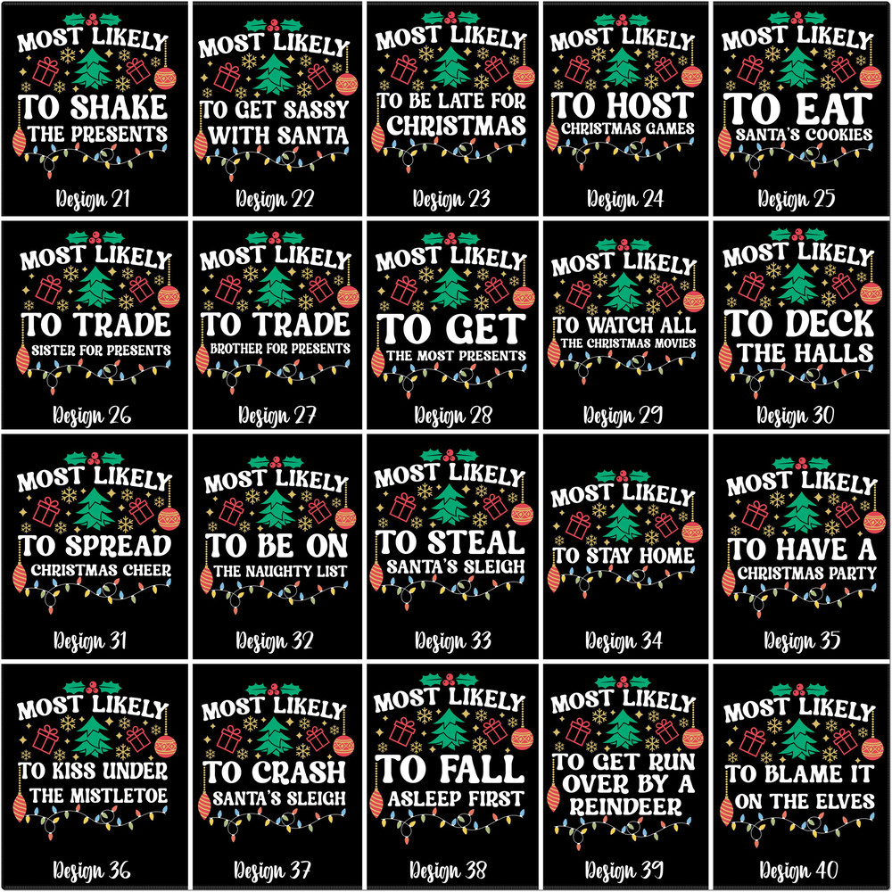 Funny Most Likely To Custom Shirt,40 Quotes Most Likely And Custom Christmas Shirt, Christmas Custom Shirt, Christmas Funny Tee,Group Tee - 3.jpg