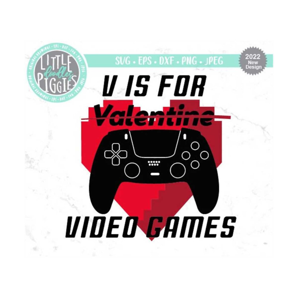 MR-12102023141347-v-is-for-video-games-svg-eps-png-cut-file-gamer-valentine-image-1.jpg