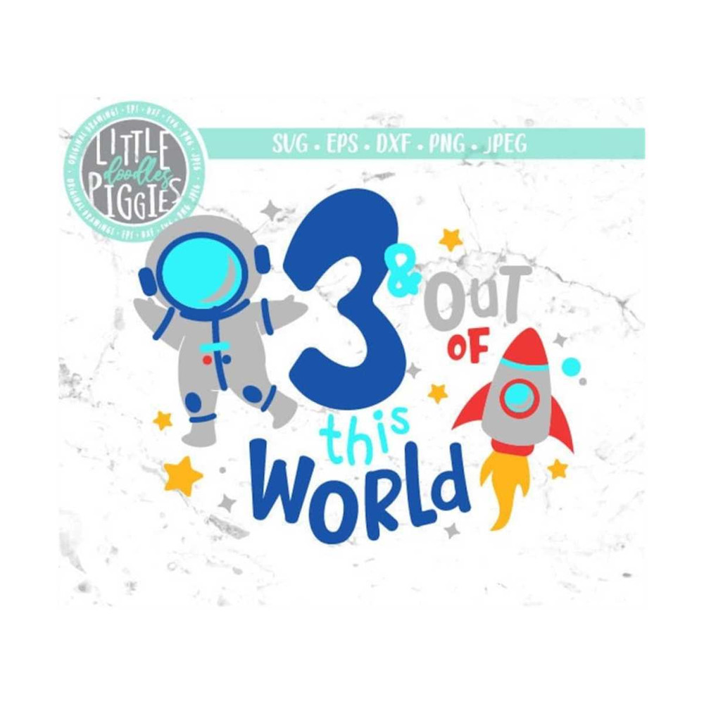MR-12102023141531-3-and-out-of-this-world-svg-png-cut-file-space-birthday-3-image-1.jpg