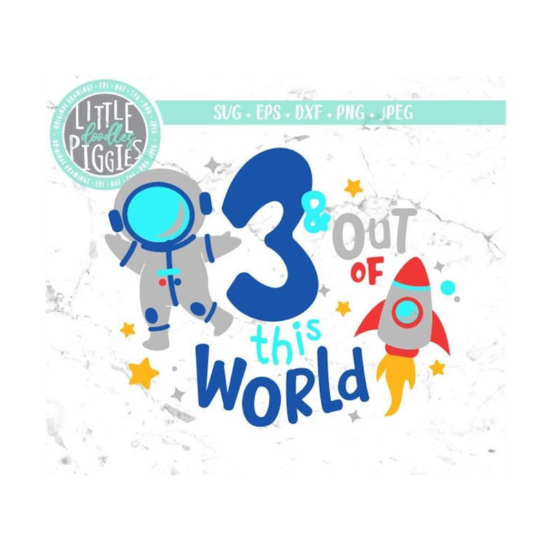 MR-12102023141531-3-and-out-of-this-world-svg-png-cut-file-space-birthday-3-image-1.jpg