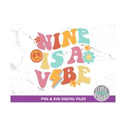 nine is a vibe, svg png cut file, retro vintage 9, hobo birthday 9th, 70s birthday sublimation, print file