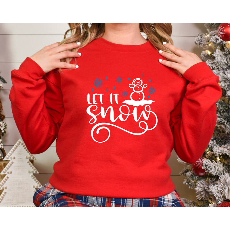 Let it Snow Shirt, Christmas Sweatshirt,Let it Snow Sweatshirt,Snowy Christmas Shirt,Let It Snow in Christmas,Gift for her, Sweatshirt - 2.jpg