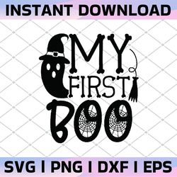 my first boo svg, my 1st boo svg, ghost svg, boo svg, funny halloween svg - cutting files for silhouette & cricut