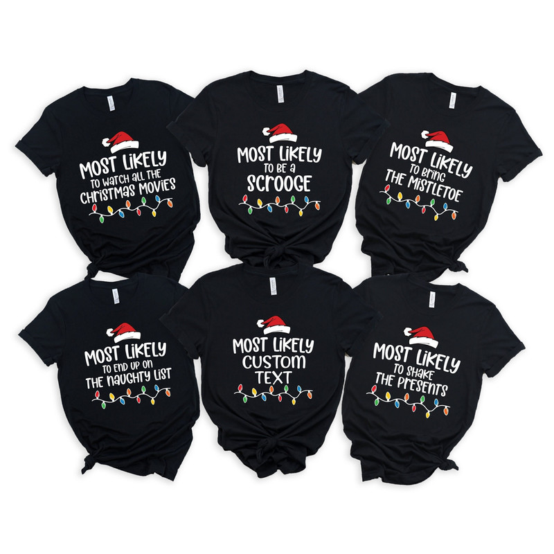 Most Likely To Christmas Custom Shirt,Funny Most Likely To Tshirt,Custom Most Likely To Santa Shirt,Most Likely To Party,Most Likely Custom - 1.jpg