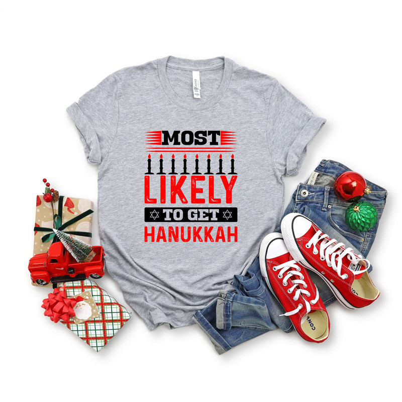Most Likely To Get Hanukkah Shirt,Custom Hanukkah Tshirt, Happy Hanukkah Shirt, Hanukkah Holiday Shirt, Festival Of Light Shirt - 3.jpg