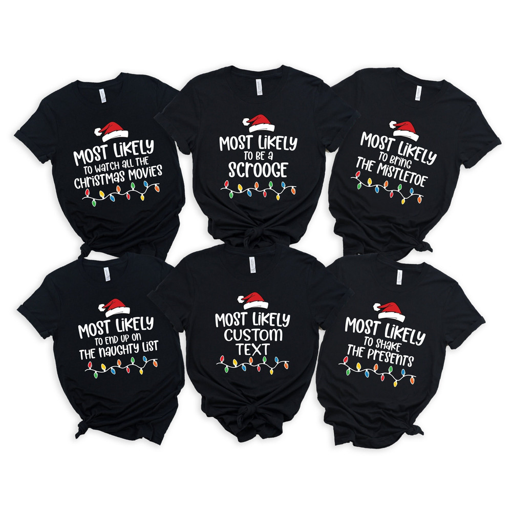 Most Likely To Tee,24 Quotes and Custom Most Likely Christmas Shirt,Christmas Group,Group Shirts for Christmas,Personalization Most Likely - 4.jpg