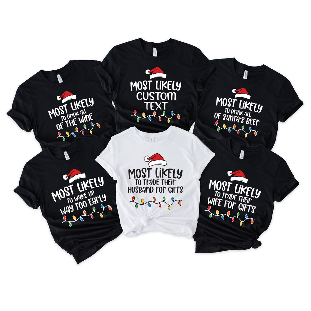 Most Likely To Tee,24 Quotes and Custom Most Likely Christmas Shirt,Christmas Group,Group Shirts for Christmas,Personalization Most Likely - 6.jpg