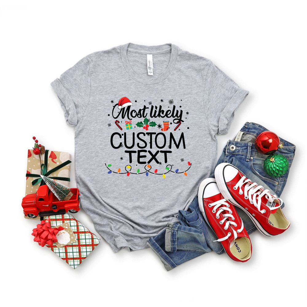 Most Likely To Shirt,Most Likely To Custom Shirt,Most Likely To Family Matching Tee,Family Matching Funny Christmas Tshirt,Christmas Party - 6.jpg