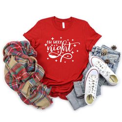 oh holy night shirt, holy night shirt, gift for christmas, jesus shirt, family shirt, religious xmas shirts, christmas