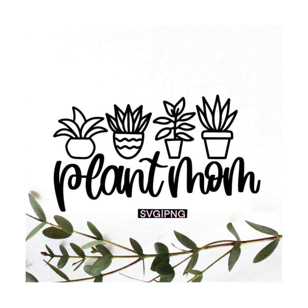 MR-1210202314515-plant-mom-svg-pland-lady-svg-plant-lover-svg-succulent-image-1.jpg