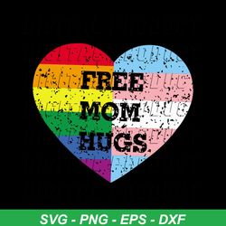free mom hugs shirt svg, lgbt pride rainbow, lgbt shirt svg, happy pride month cricut, silhouette, svg, png, dxf, eps