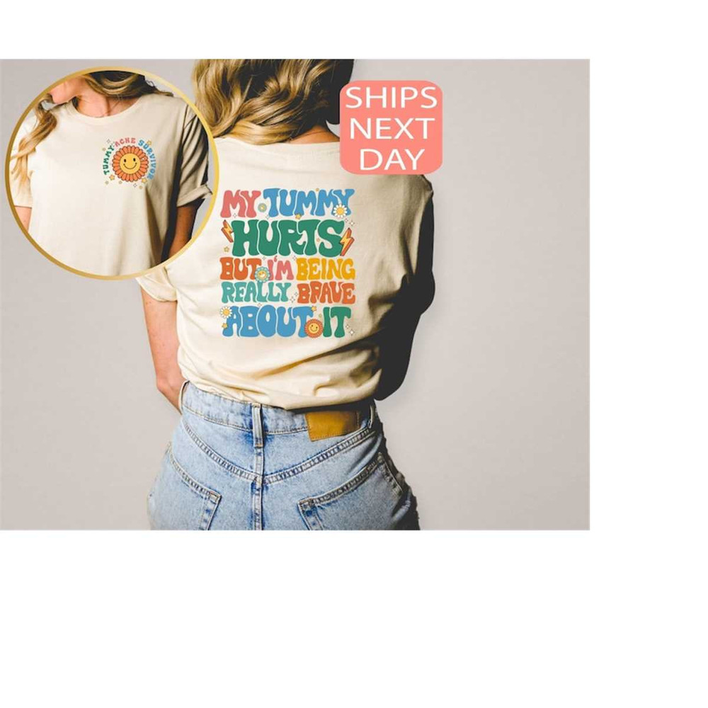 MR-12102023145259-my-tummy-hurts-but-im-being-really-brave-about-it-shirt-image-1.jpg