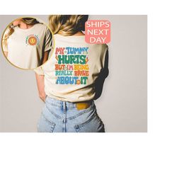 my tummy hurts but i'm being really brave about it shirt, my tummy hurts funny shirt, chronic migraine, tummy ache survi