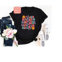 educator shirt, believer motivator innovator educator shirt, retro boho teacher tee, back to school tee, teacher gift, t